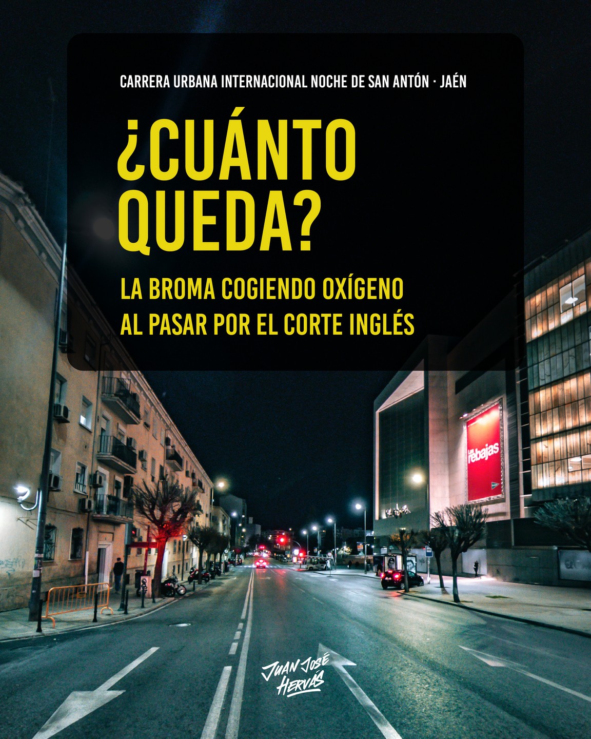 Kilometro 3 Calle nocturna solitaria en Jaén zona Corte Inglés frase cuánto queda carrera