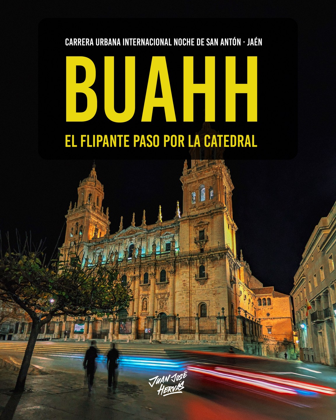Kilometro 7 Fachada iluminada Catedral de Jaén noche frase buahh el flipante paso.